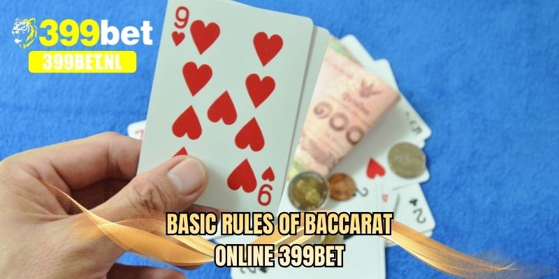 Basic rules of Baccarat online 399BET