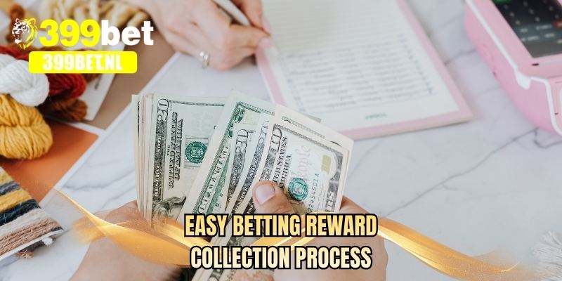 Easy betting reward collection process