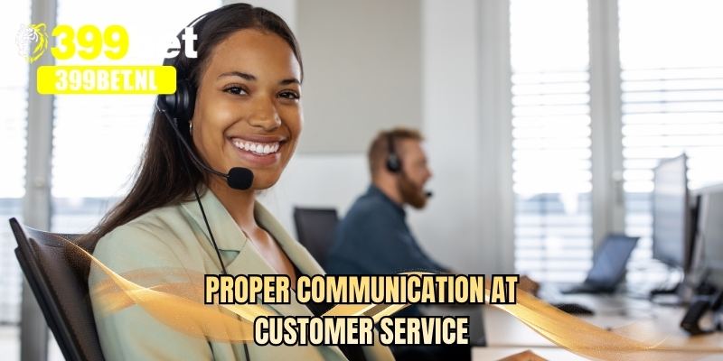 Proper communication at customer service