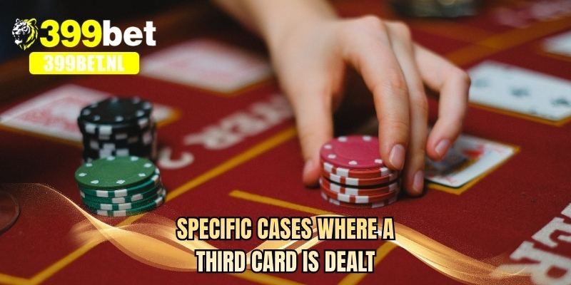 Specific cases where a third card is dealt